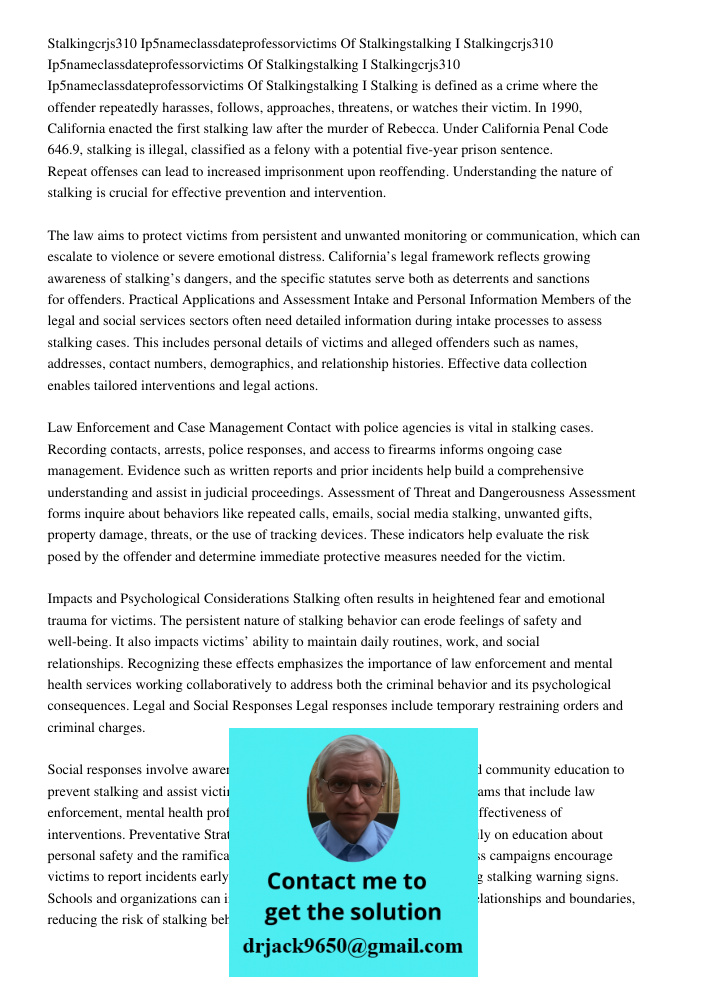 Stalkingcrjs310 Ip5nameclassdateprofessorvictims Of Stalkingstalking I Stalking is defined as a crime where the offender repeatedly harasses, follows, approache