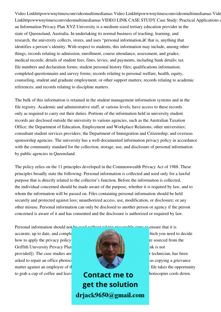 Video Linkhttpswwwnytimescomvideomultimedia100000003493507mas VIDEO LINK CASE STUDY Case Study: Practical Applications of an Information Privacy Plan XYZ Univer