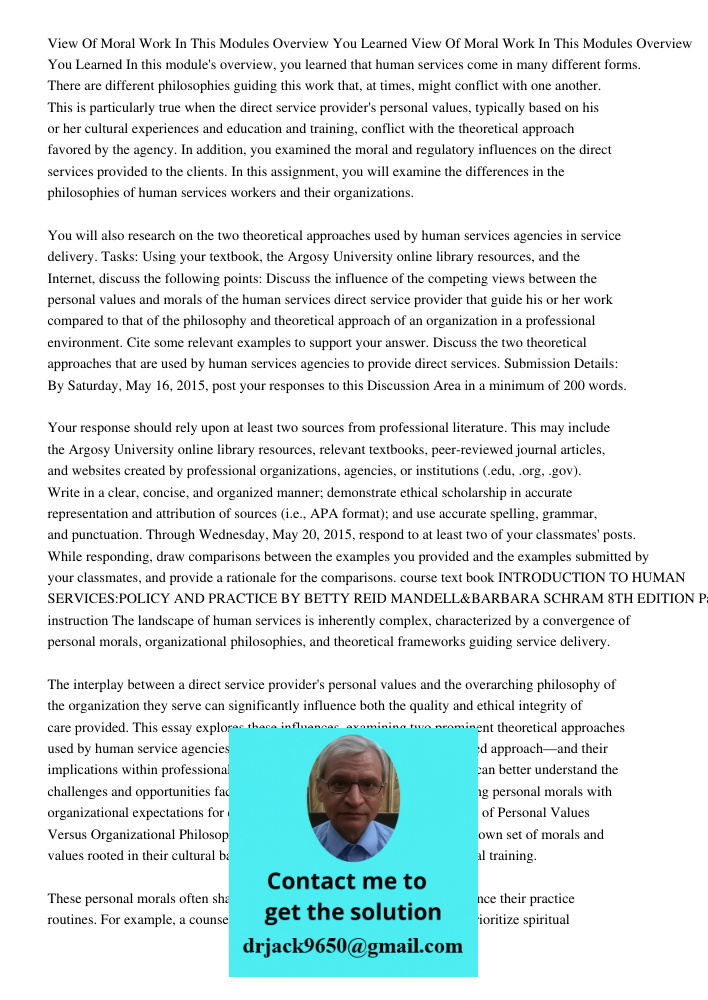 In this module's overview, you learned that human services come in many different forms. There are different philosophies guiding this work that, at times, migh