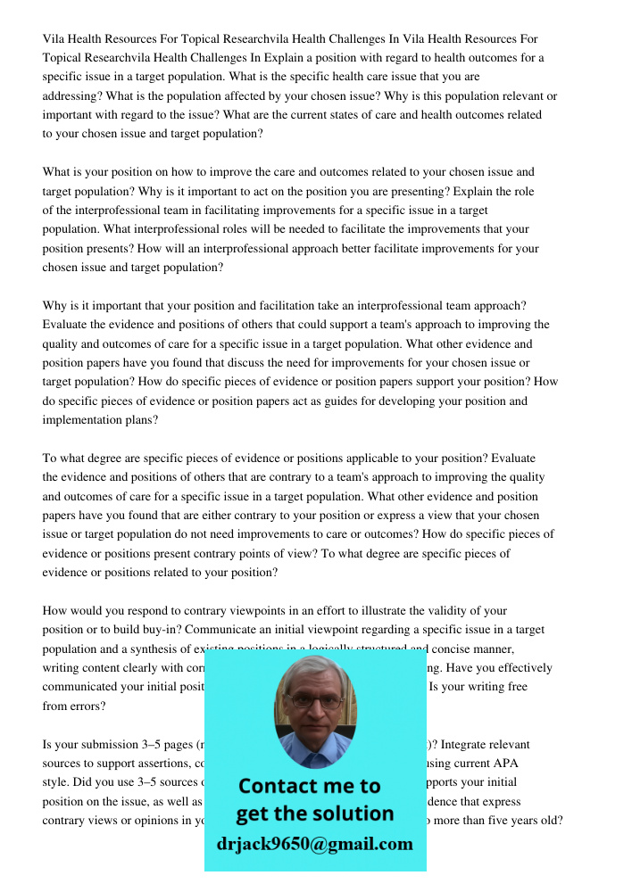 Explain a position with regard to health outcomes for a specific issue in a target population. What is the specific health care issue that you are addressing? W
