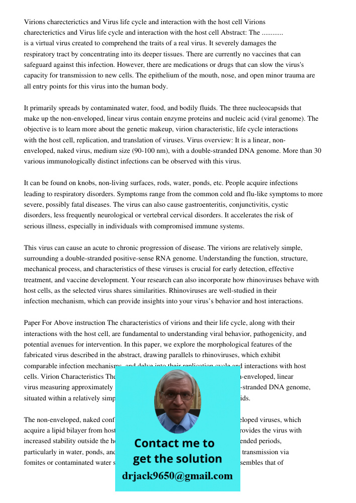 Abstract: The ............ is a virtual virus created to comprehend the traits of a real virus. It severely damages the respiratory tract by concentrating into 
