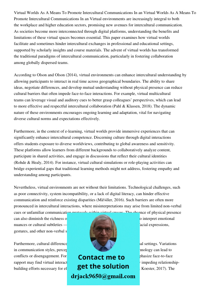 Virtual environments are increasingly integral to both the workplace and higher education sectors, promising new avenues for intercultural communication. As soc