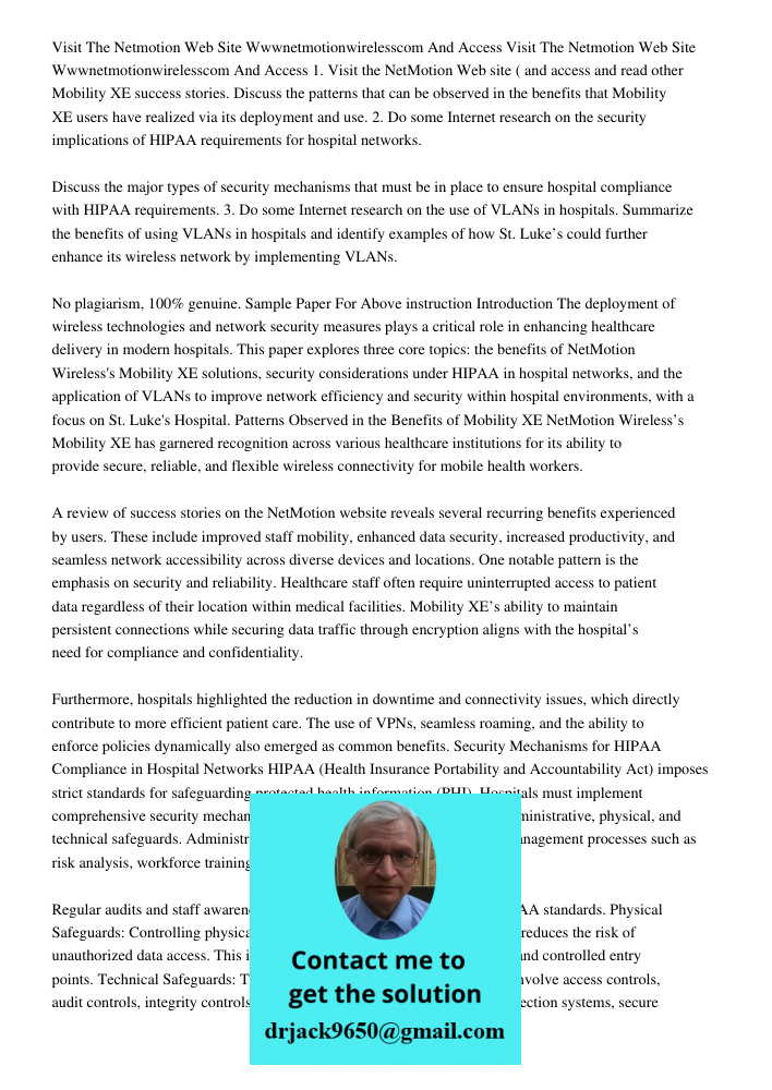 1. Visit the NetMotion Web site (www.netmotionwireless.com) and access and read other Mobility XE success stories. Discuss the patterns that can be observed in 