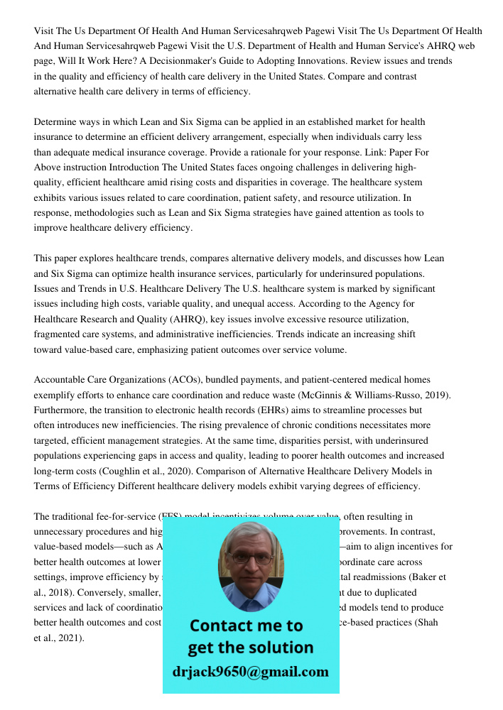 Visit the U.S. Department of Health and Human Service's AHRQ web page, Will It Work Here? A Decisionmaker's Guide to Adopting Innovations. Review issues and tre