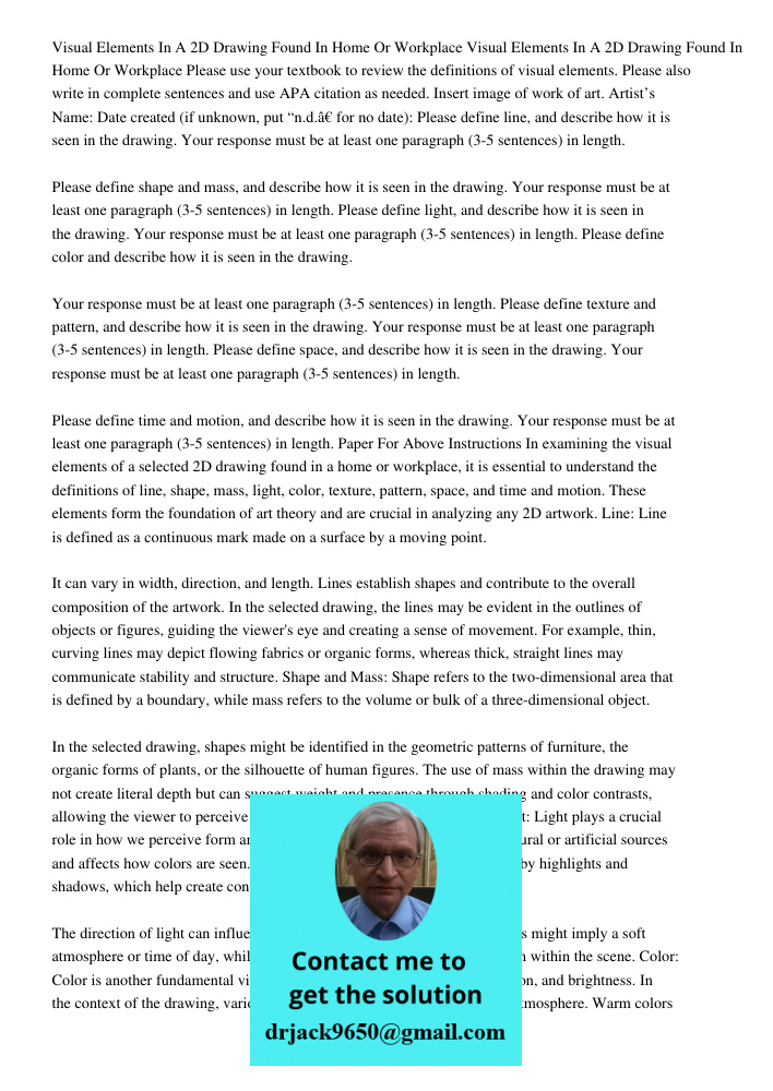 Please use your textbook to review the definitions of visual elements. Please also write in complete sentences and use APA citation as needed. Insert image of w