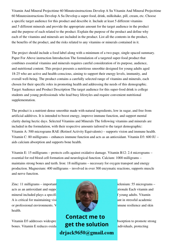 Develop a super-food, drink, milkshake, pill, cream, etc. Choose a specific target audience for this product and describe it. Include at least 5 different vitam