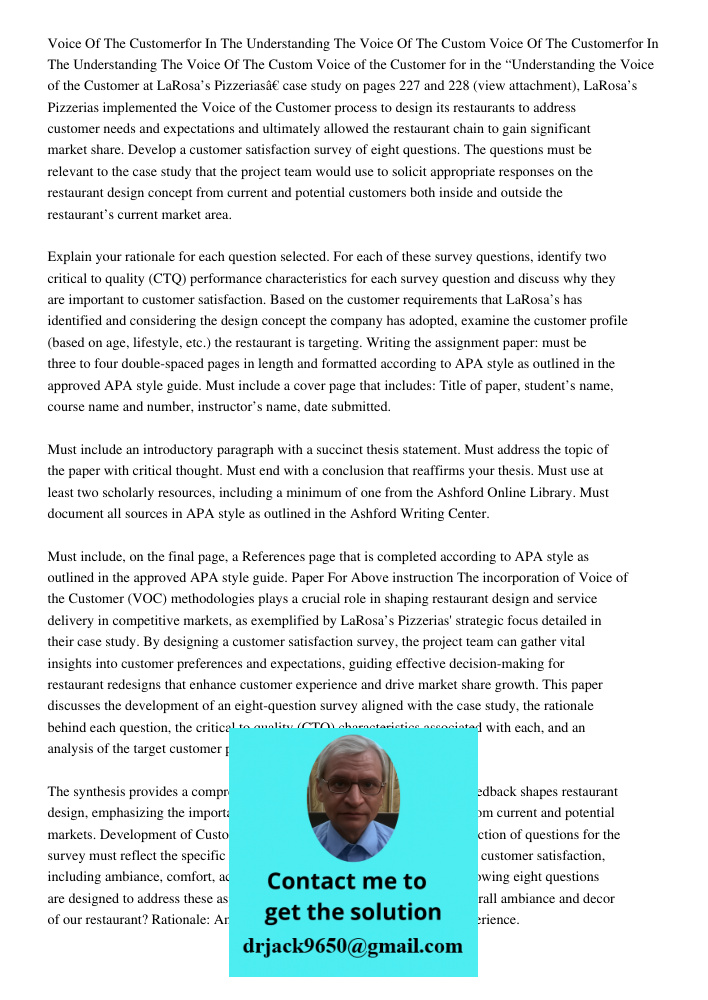 Voice of the Customer for in the “Understanding the Voice of the Customer at LaRosa’s Pizzerias” case study on pages 227 and 228 (view attachment), LaRosa’s Piz