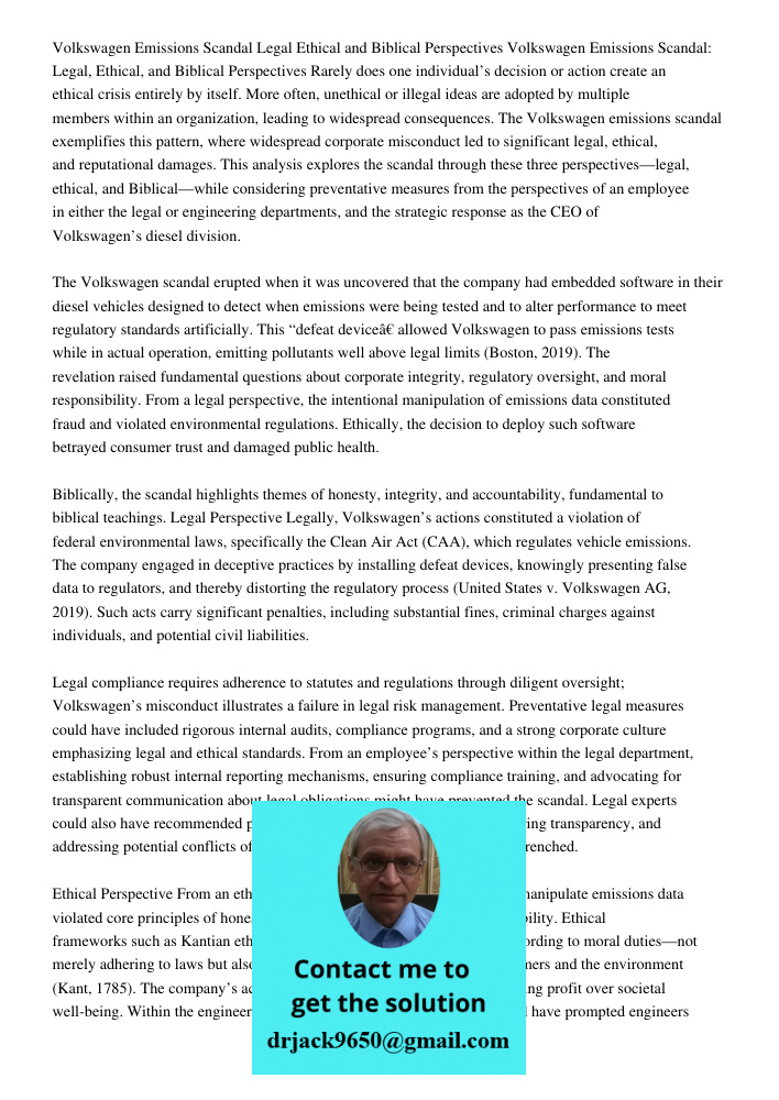 Rarely does one individual’s decision or action create an ethical crisis entirely by itself. More often, unethical or illegal ideas are adopted by multiple memb