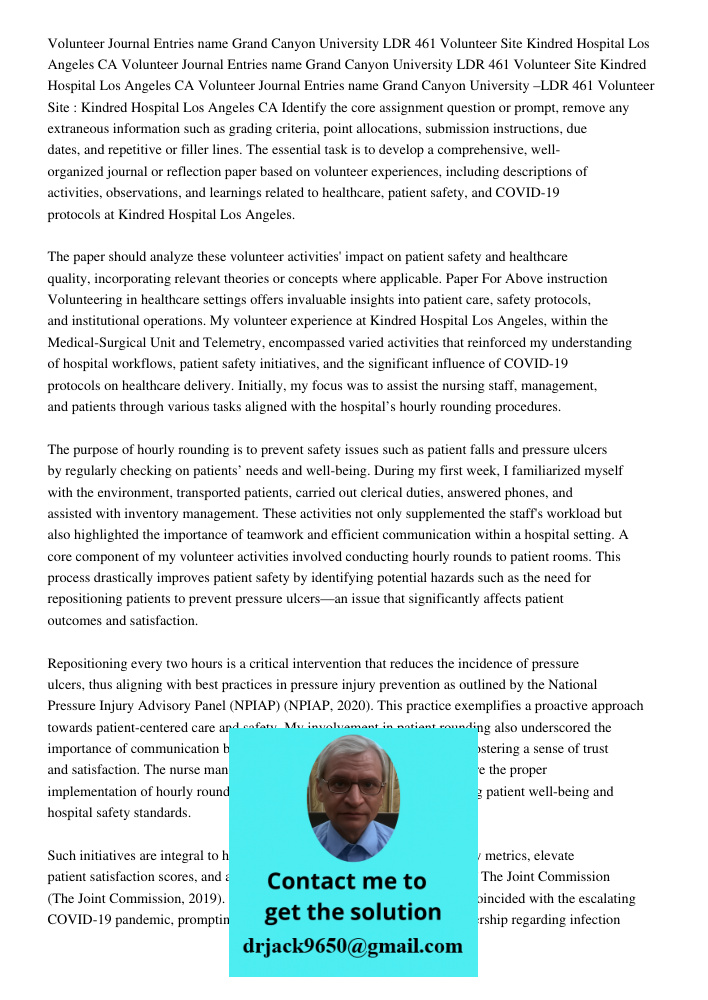 Volunteer Journal Entries name Grand Canyon University LDR 461 Volunteer Site Kindred Hospital Los Angeles CA Identify the core assignment question or prompt, r
