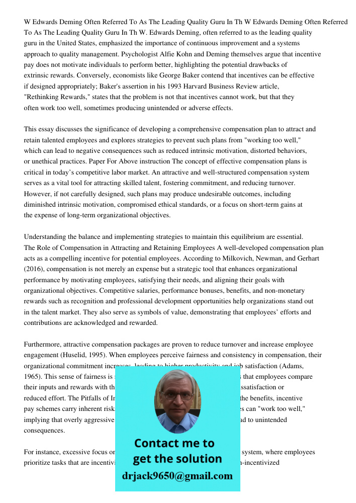 W. Edwards Deming, often referred to as the leading quality guru in the United States, emphasized the importance of continuous improvement and a systems approac