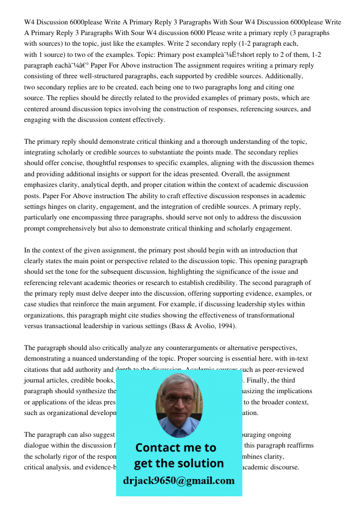 W4 discussion 6000 Please write a primary reply (3 paragraphs with sources) to the topic, just like the examples. Write 2 secondary reply (1-2 paragraph each, w