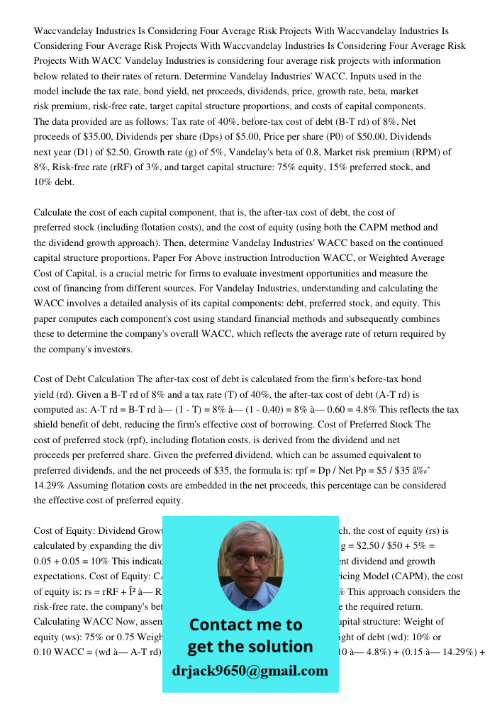 Waccvandelay Industries Is Considering Four Average Risk Projects With WACC Vandelay Industries is considering four average risk projects with information below
