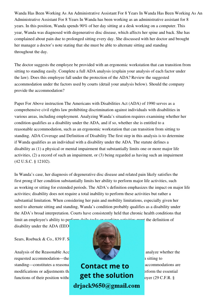 Wanda has been working as an administrative assistant for 8 years. In this position, Wanda spends 90% of her day sitting at a desk working on a computer. This y