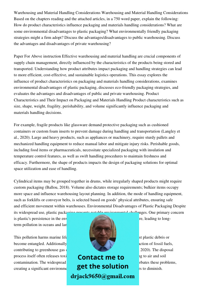 Based on the chapters reading and the attached articles, in a 750 word paper, explain the following: How do product characteristics influence packaging and mate