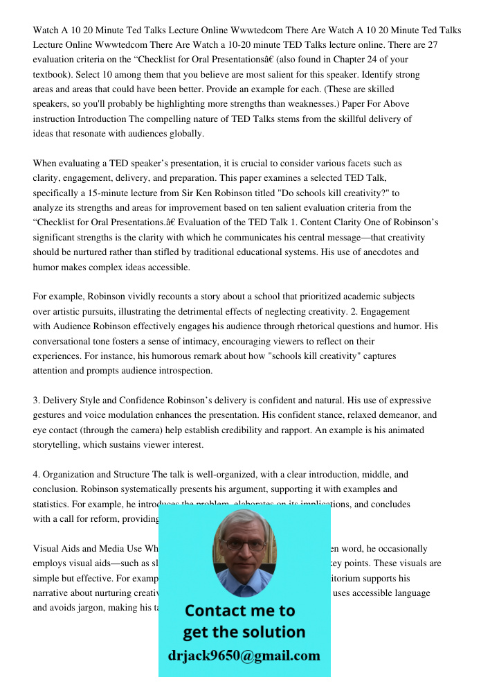 Watch a 10-20 minute TED Talks lecture online. There are 27 evaluation criteria on the “Checklist for Oral Presentations” (also found in Chapter 24 of your text