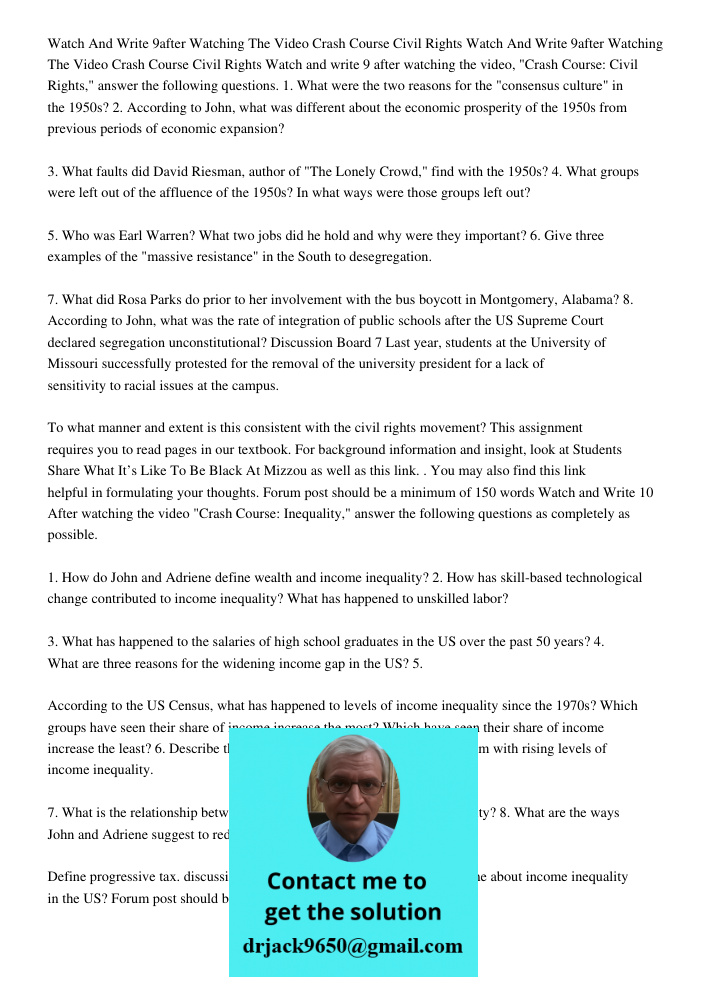 Watch and write 9 after watching the video, "Crash Course: Civil Rights," answer the following questions. 1. What were the two reasons for the "consensus cultur