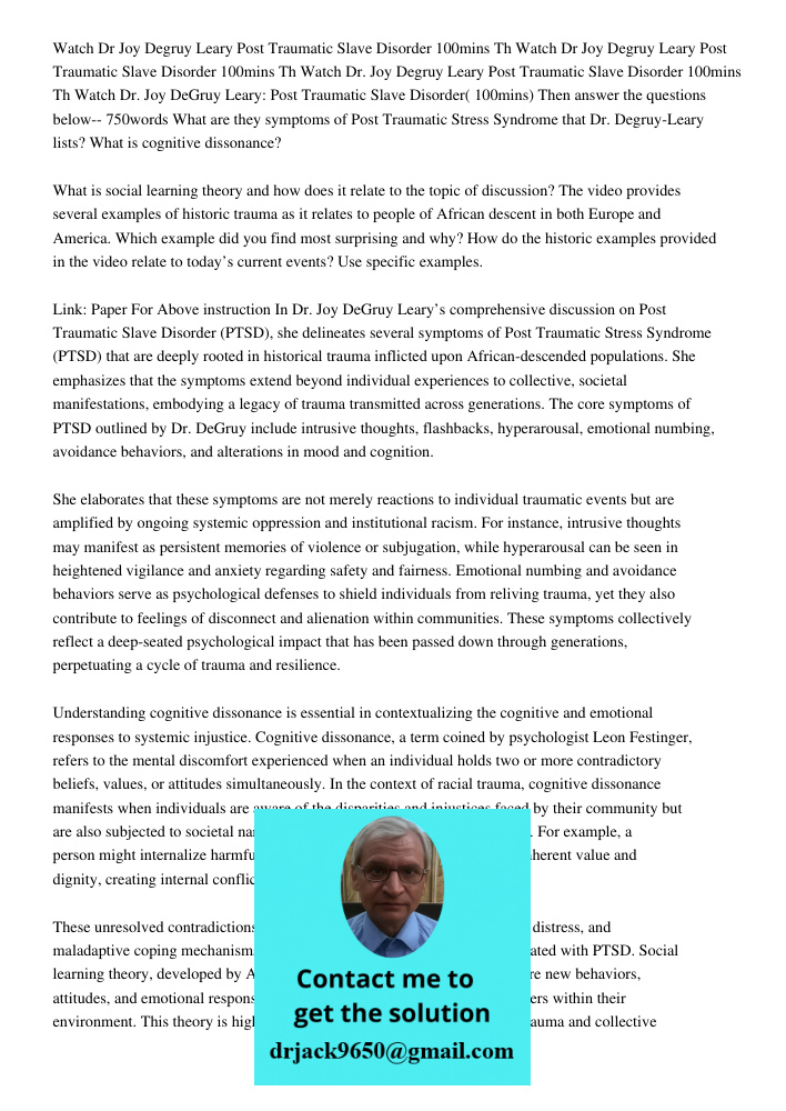 Watch Dr. Joy Degruy Leary Post Traumatic Slave Disorder 100mins Th Watch Dr. Joy DeGruy Leary: Post Traumatic Slave Disorder( 100mins) Then answer the question