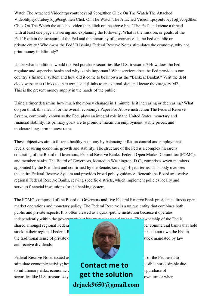 Watch The Attached Videohttpsyoutubey1ojlj9cog0then Click On The Watch the attached video then click on the above link "The Fed" and create a thread with at lea