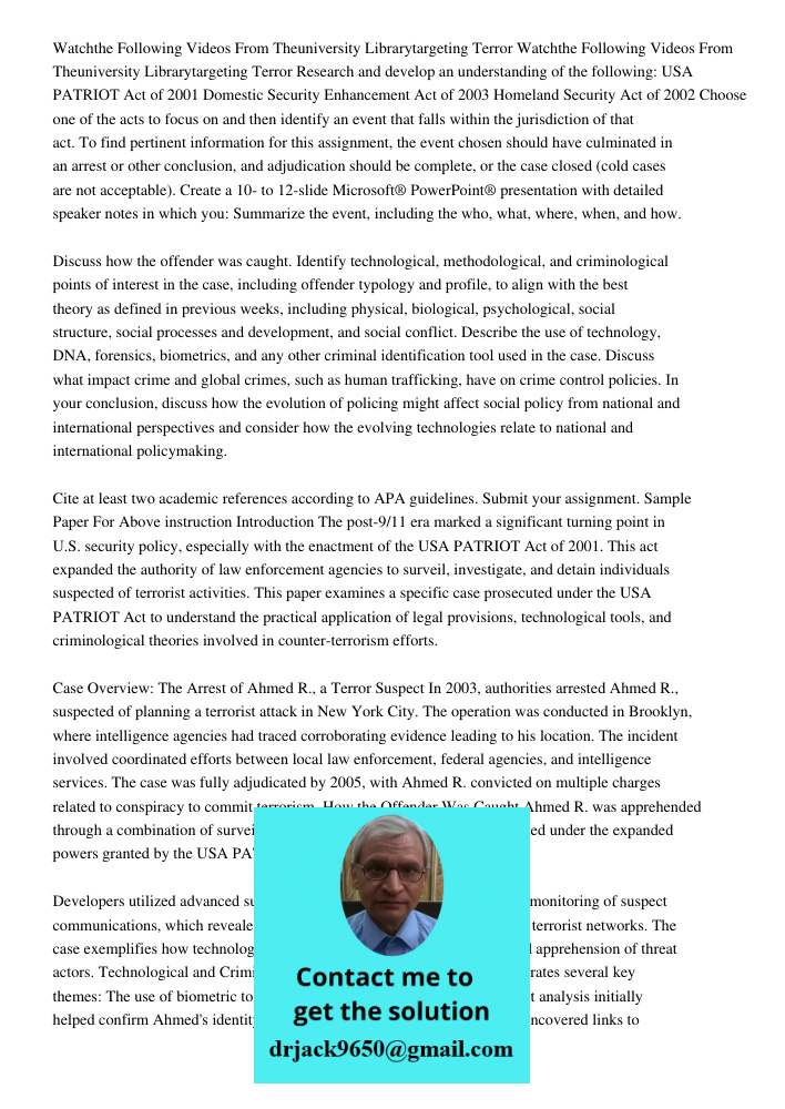 Research and develop an understanding of the following: USA PATRIOT Act of 2001 Domestic Security Enhancement Act of 2003 Homeland Security Act of 2002 Choose o