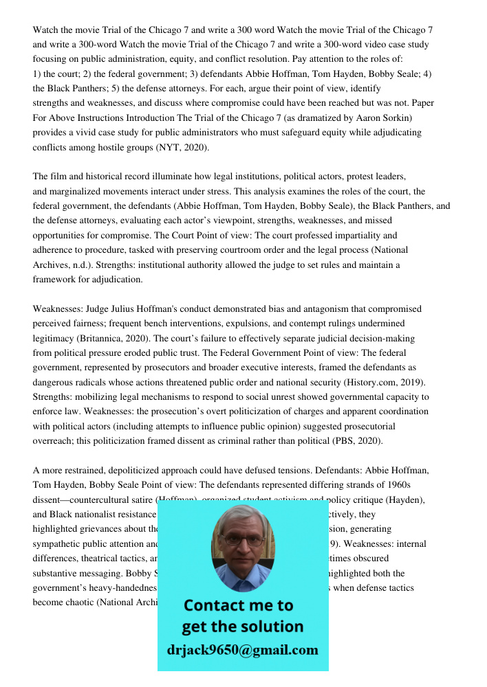 Watch the movie Trial of the Chicago 7 and write a 300-word video case study focusing on public administration, equity, and conflict resolution. Pay attention t