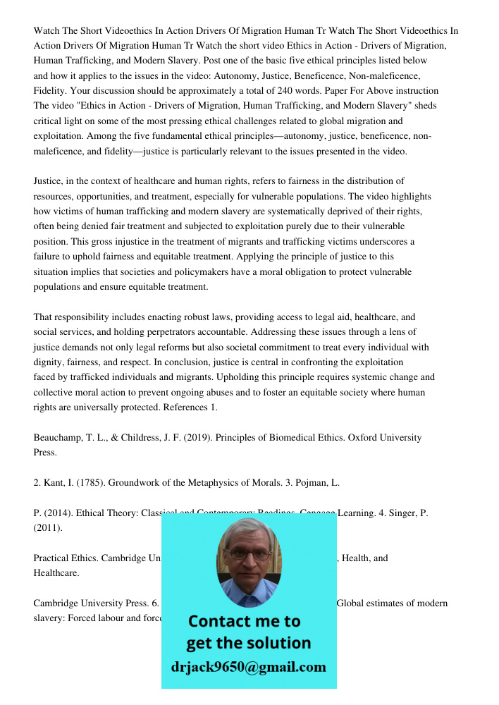 Watch the short video Ethics in Action - Drivers of Migration, Human Trafficking, and Modern Slavery. Post one of the basic five ethical principles listed below