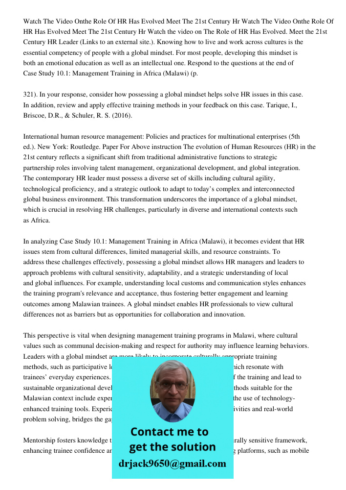 Watch the video on The Role of HR Has Evolved. Meet the 21st Century HR Leader (Links to an external site.). Knowing how to live and work across cultures is the