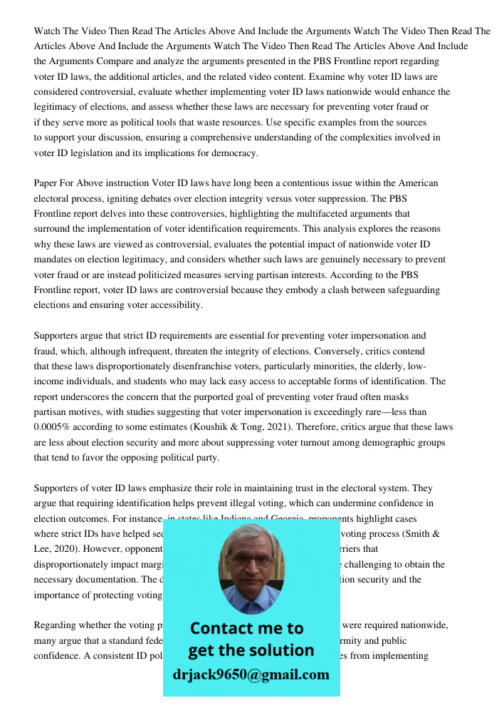 Watch The Video Then Read The Articles Above And Include the Arguments Compare and analyze the arguments presented in the PBS Frontline report regarding voter I