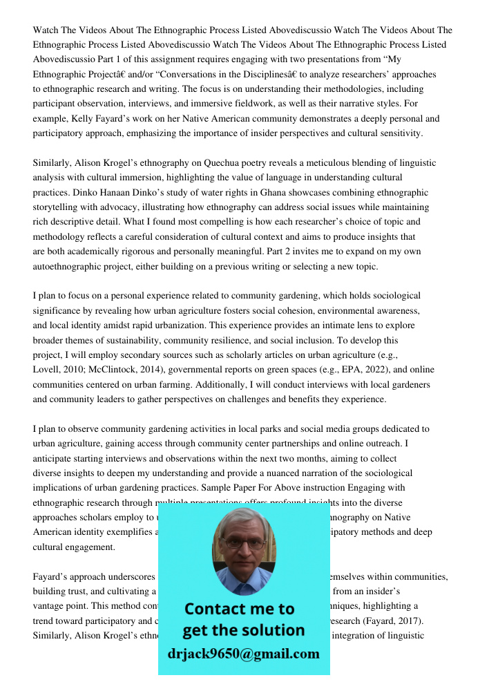 Watch The Videos About The Ethnographic Process Listed Abovediscussio Part 1 of this assignment requires engaging with two presentations from “My Ethnographic P