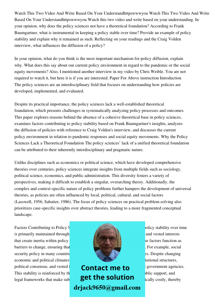 Watch this two video and write based on your understanding. In your opinion, why does the policy sciences not have a theoretical foundation? According to Frank 