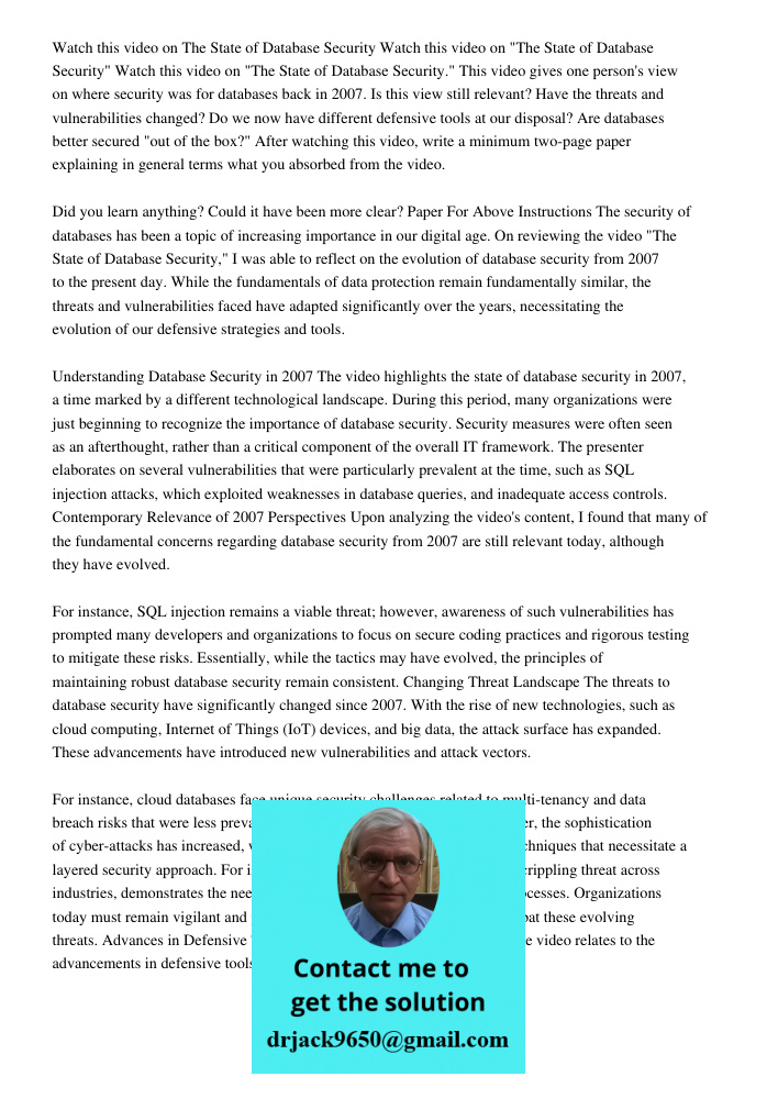 Watch this video on "The State of Database Security." This video gives one person's view on where security was for databases back in 2007. Is this view still re