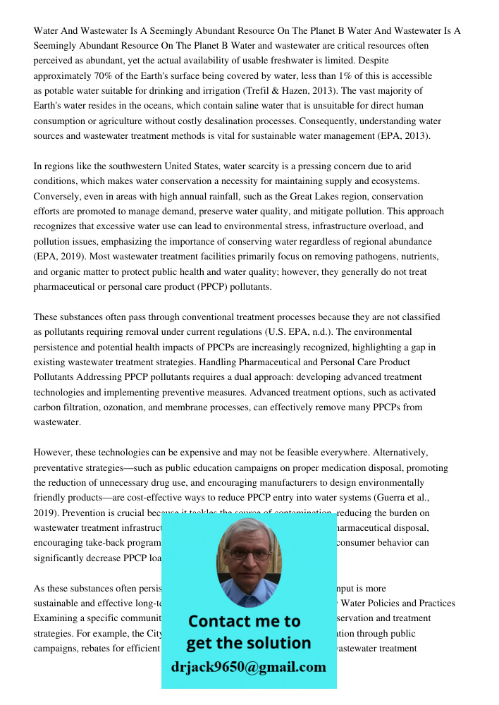 Water and wastewater are critical resources often perceived as abundant, yet the actual availability of usable freshwater is limited. Despite approximately 70% 