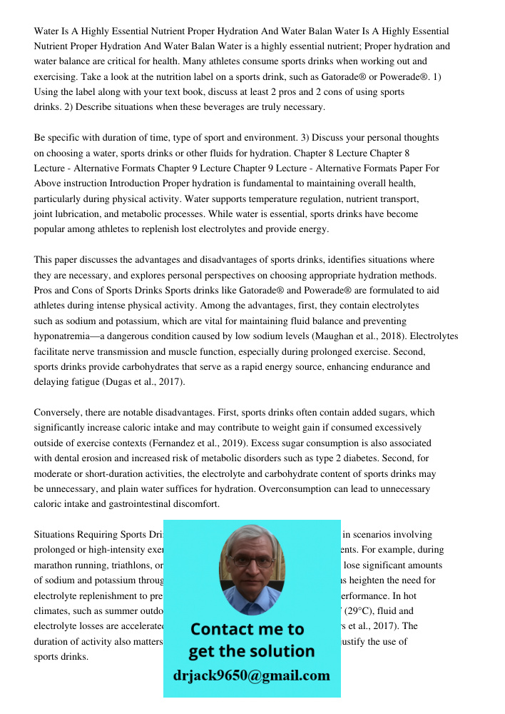 Water is a highly essential nutrient; Proper hydration and water balance are critical for health. Many athletes consume sports drinks when working out and exerc