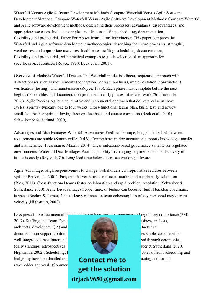 Waterfall Versus Agile Software Development Methods: Compare Waterfall and Agile software development methods, describing their processes, advantages, disadvant