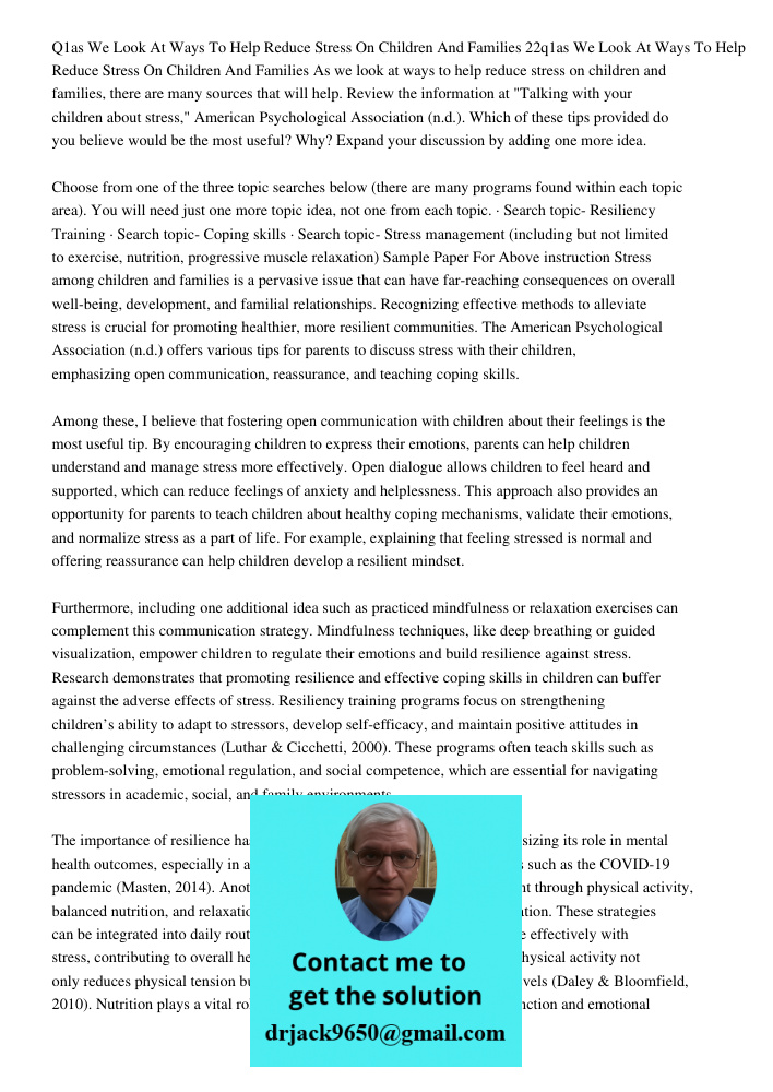 As we look at ways to help reduce stress on children and families, there are many sources that will help. Review the information at "Talking with your children 