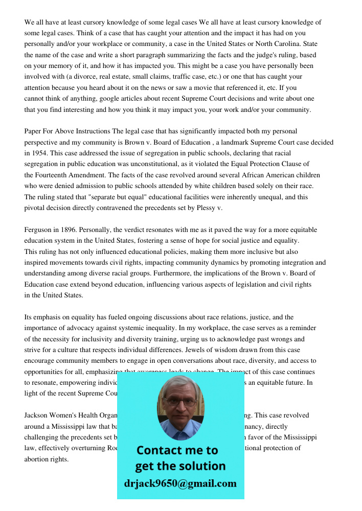 Think of a case that has caught your attention and the impact it has had on you personally and/or your workplace or community, a case in the United States or No
