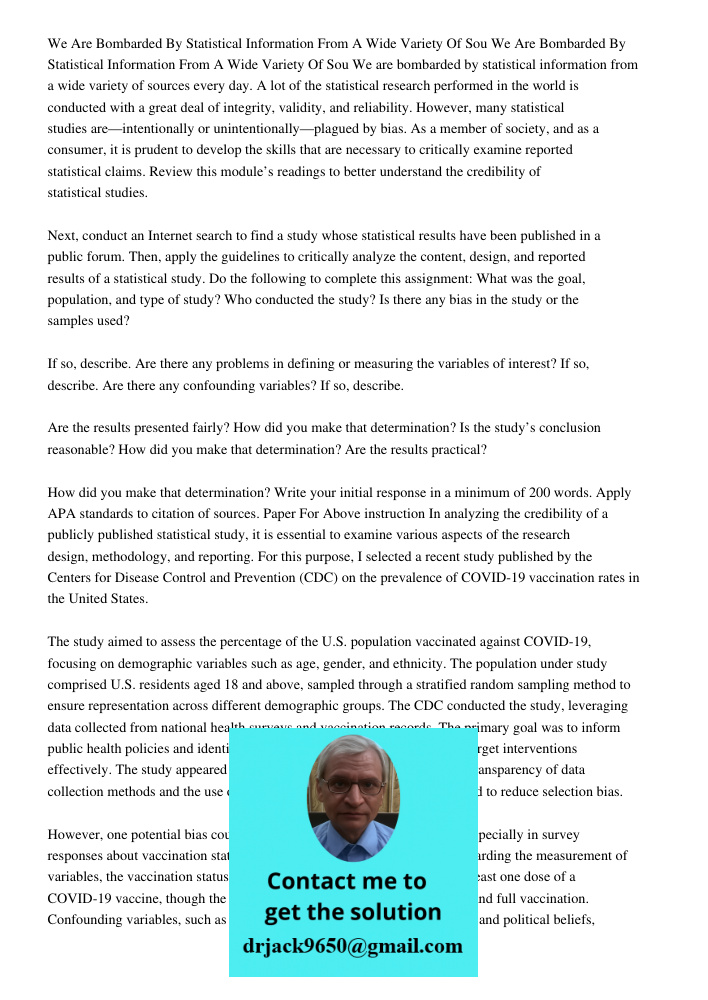 We are bombarded by statistical information from a wide variety of sources every day. A lot of the statistical research performed in the world is conducted with