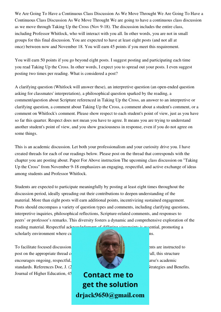 We are going to have a continuous class discussion as we move through Taking Up the Cross (Nov 9-18). The discussion includes the entire class, including Profes