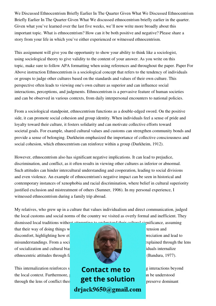 We discussed ethnocentrism briefly earlier in the quarter. Given what you’ve learned over the last five weeks, we’ll now write more broadly about this important