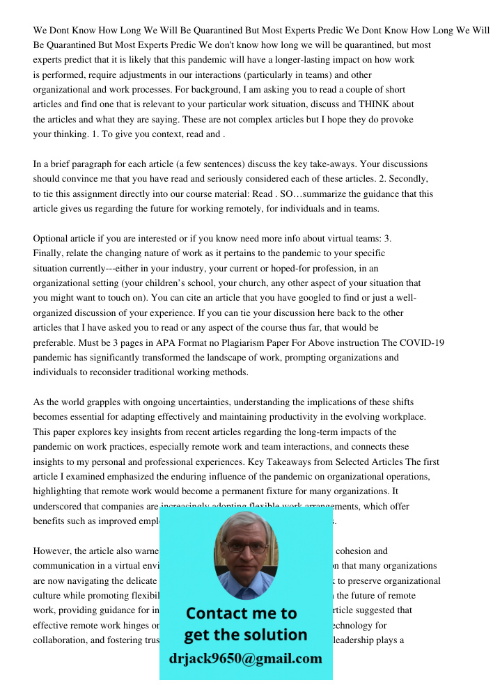 We don't know how long we will be quarantined, but most experts predict that it is likely that this pandemic will have a longer-lasting impact on how work is pe
