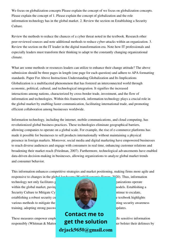 1. Please explain the concept of globalization and the role information technology has in the global market. 2. Review the section on Establishing a Security Cu