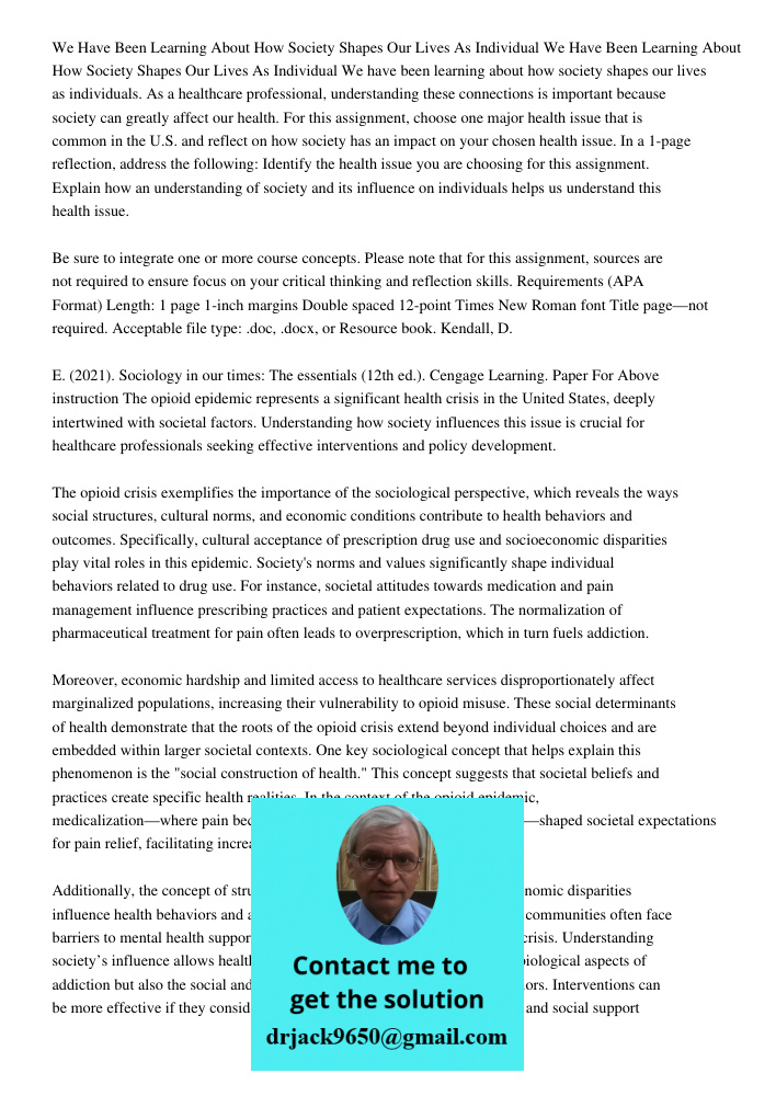 We have been learning about how society shapes our lives as individuals. As a healthcare professional, understanding these connections is important because soci