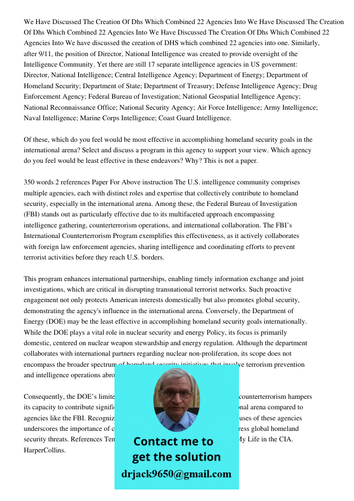 We Have Discussed The Creation Of Dhs Which Combined 22 Agencies Into We have discussed the creation of DHS which combined 22 agencies into one. Similarly, afte