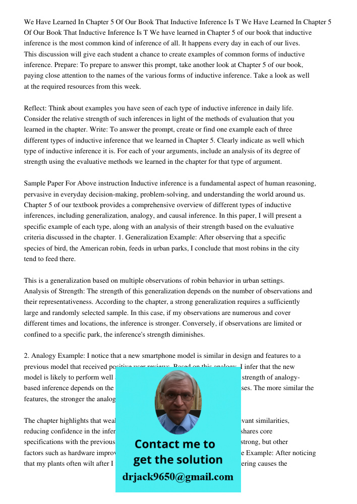 We have learned in Chapter 5 of our book that inductive inference is the most common kind of inference of all. It happens every day in each of our lives. This d