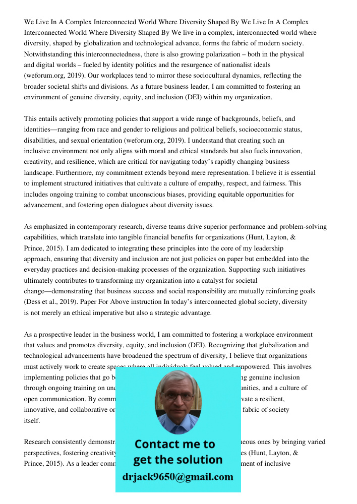 We live in a complex, interconnected world where diversity, shaped by globalization and technological advance, forms the fabric of modern society. Notwithstandi