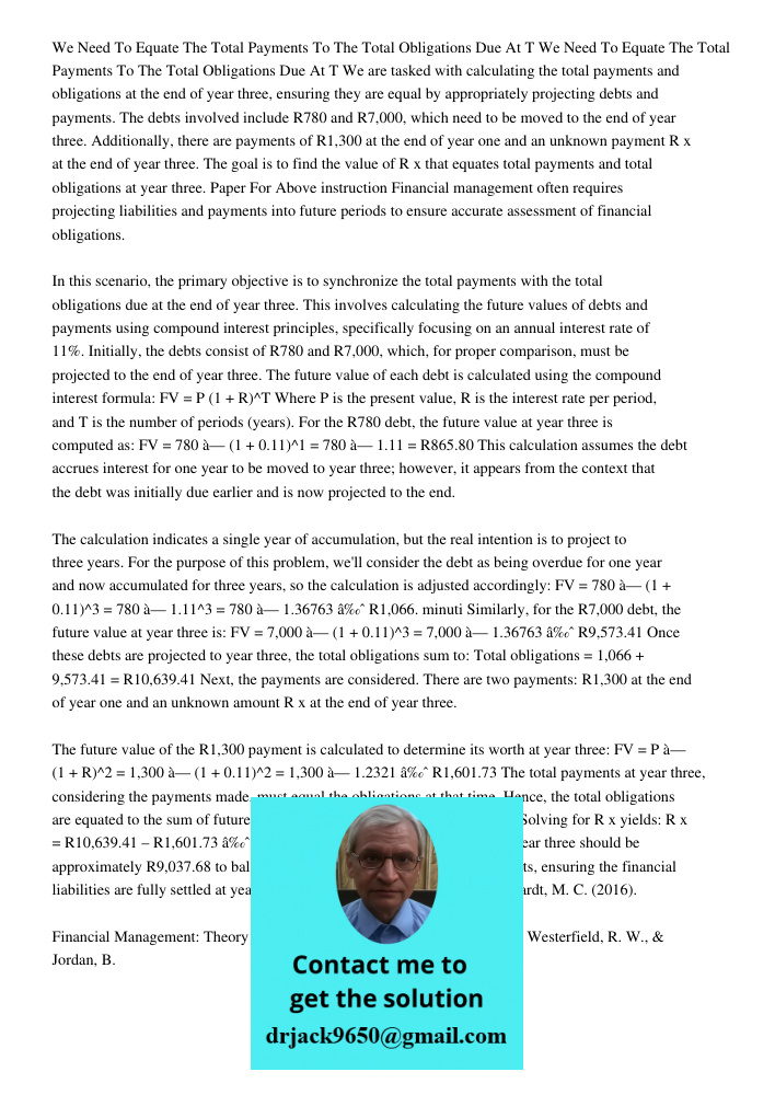 We are tasked with calculating the total payments and obligations at the end of year three, ensuring they are equal by appropriately projecting debts and paymen