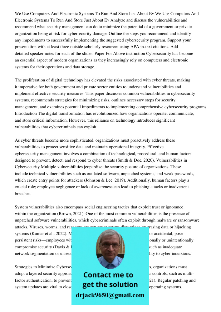 Analyze and discuss the vulnerabilities and recommend what security management can do to minimize the potential of a government or private organization being at