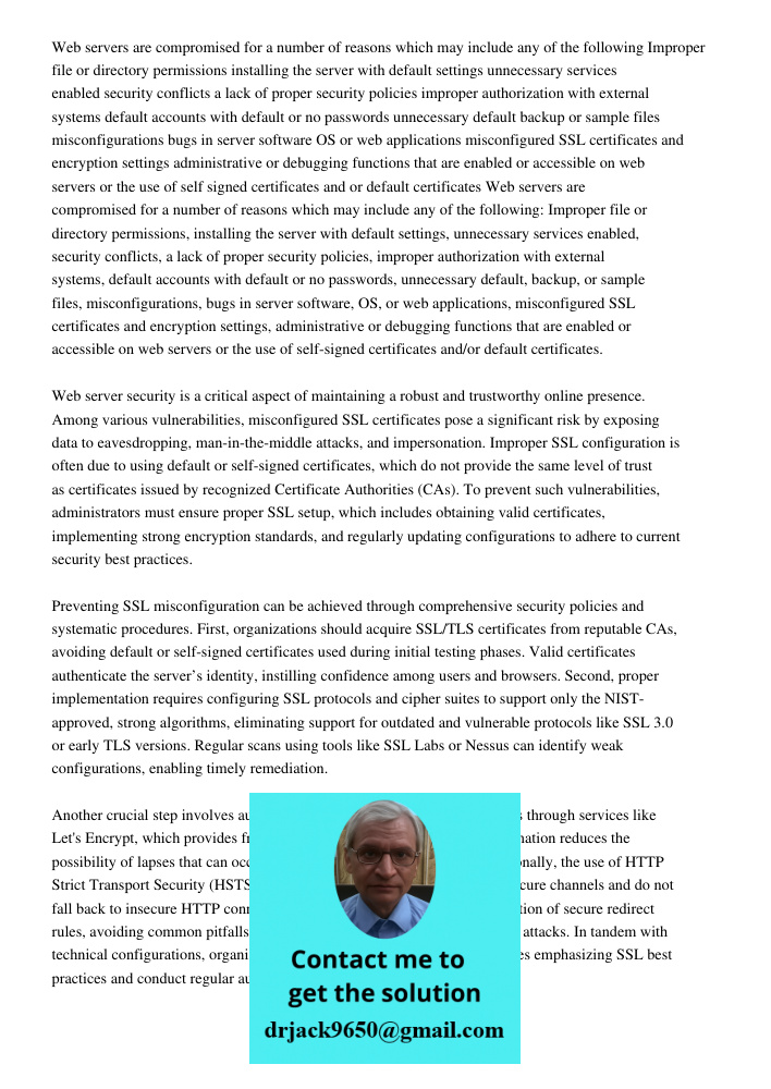 Web server security is a critical aspect of maintaining a robust and trustworthy online presence. Among various vulnerabilities, misconfigured SSL certificates 