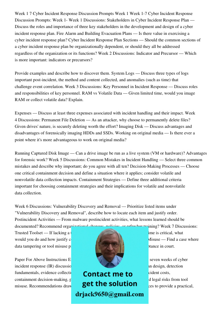 Week 1 Discussions: Stakeholders in Cyber Incident Response Plan — Discuss the roles and importance of three key stakeholders in the development and design of a