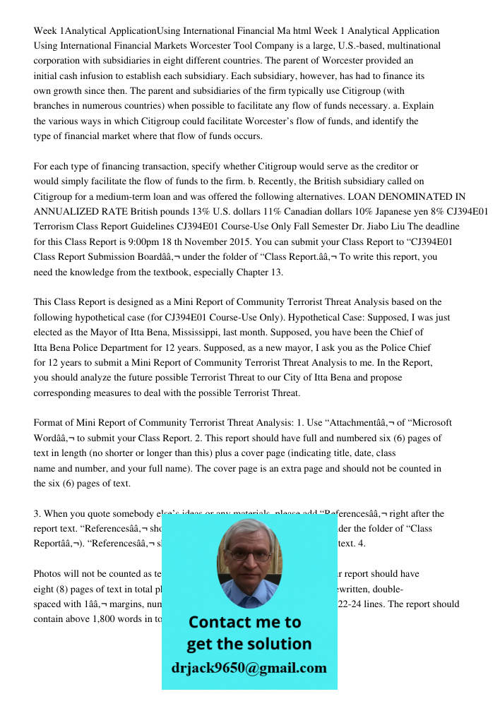 Week 1 Analytical Application Using International Financial Markets Worcester Tool Company is a large, U.S.-based, multinational corporation with subsidiaries i