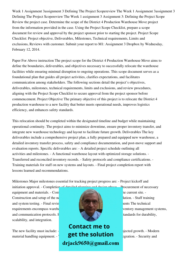Week 1 assignment 3 Assignment 3: Defining the Project Scope Review the project case. Determine the scope of the District 4 Production Warehouse Move project fr